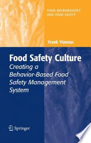 Food safety culture : creating a behavior-based food safety management system /