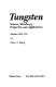 Tungsten : sources, metallurgy, properties, and applications /