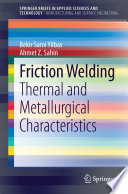 Friction welding : thermal and metallurgical characteristics /