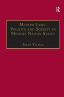 Muslim laws, politics and society in modern nation states : dynamic legal pluralisms in England, Turkey and Pakistan /
