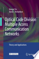 Optical code division multiple access communication networks : theory and applications /