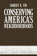 Conserving America's neighborhoods /