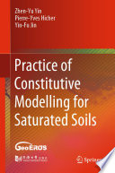 Practice of Constitutive Modelling for Saturated Soils /