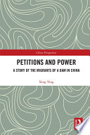Petitions and power : a story of the migrants of a dam in China /
