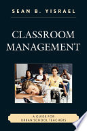 Classroom management : a guide for urban school teachers /