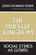 The priestly kingdom : social ethics as gospel /