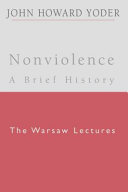 Nonviolence : a brief history : the Warsaw lectures /