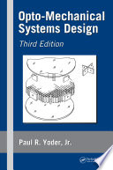 Opto-mechanical systems design /