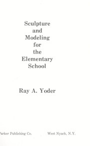 Sculpture and modeling for the elementary school /