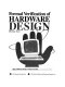 Formal verification of hardware design /