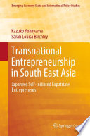 Transnational Entrepreneurship in South East Asia : Japanese Self-Initiated Expatriate Entrepreneurs /