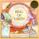 Ring of earth : a child's book of seasons /