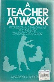 A teacher at work : professional development and the early childhood educator /