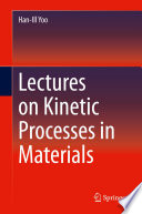 Lectures on Kinetic Processes in Materials /