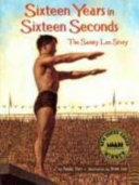 Sixteen years in sixteen seconds : the Sammy Lee story /