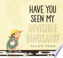 Have you seen my invisible dinosaur? /