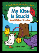 My kite is stuck! and other stories /