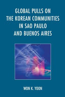 Global pulls on the Korean communities in Sao Paulo and Buenos Aires /