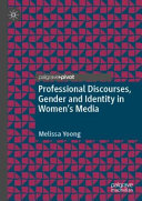 Professional discourses, gender and identity in women's media /