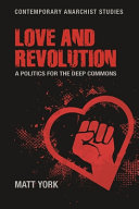 Love and revolution : a politics for the deep commons /