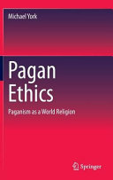 Pagan ethics : paganism as a world religion /