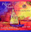 Pilgrim heart : the inner journey home /