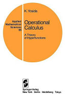 Operational calculus : a theory of hyperfunctions /