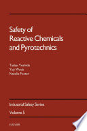 Safety of reactive chemicals and pyrotechnics /