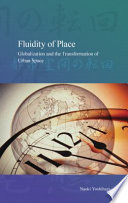 Fluidity of place : globalization and the transformation of urban space /