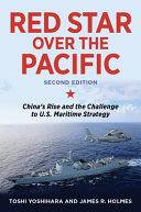 Red star over the Pacific : China's rise and the challenge to U.S. maritime strategy /