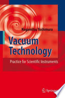 Vacuum technology : practice for scientific instruments /