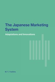 The Japanese marketing system : adaptations and innovations /