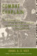 Combat chaplain : the personal story of the World War II chaplain of the Japanese American 100th Battalion /