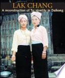 Lak chang : a reconstruction of Tai identity in Daikong /
