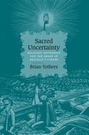 Sacred uncertainty : religious difference and the shape of Melville's career /