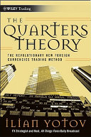 The quarters theory : the revolutionary new foreign currencies trading method /