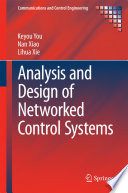 Analysis and design of networked control systems /