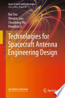 Technologies for Spacecraft Antenna Engineering Design  /