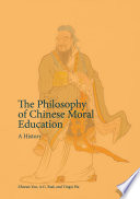 The philosophy of Chinese moral education : a history /