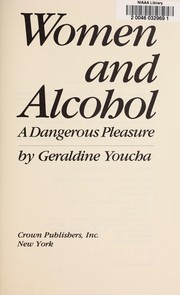 Women and alcohol : a dangerous pleasure /