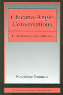 Chicano-Anglo conversations : truth, honesty, and politeness /