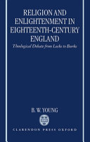 Religion and enlightenment in eighteenth-century England : theological debate from Locke to Burke /