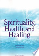 Spirituality, health, and healing /