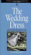 The wedding dress : stories from the Dakota Plains /