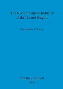 The Roman pottery industry of the Oxford region /