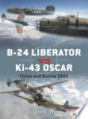 B-24 Liberator vs Ki-43 'Oscar' : China and Burma 1943 /