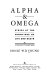 Alpha & Omega : ethics at the frontiers of life and death /