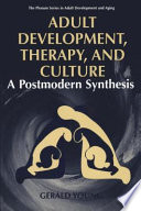 Adult development, therapy, and culture : a postmodern synthesis /