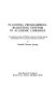 Planning, programming, budgeting systems in academic libraries : an exploratory study of PPBS in university libraries having membership in the Association of Research Libraries /