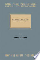 Maximilian Harden, censor Germaniae : the critic in opposition from Bismarck to the rise of Nazism /
